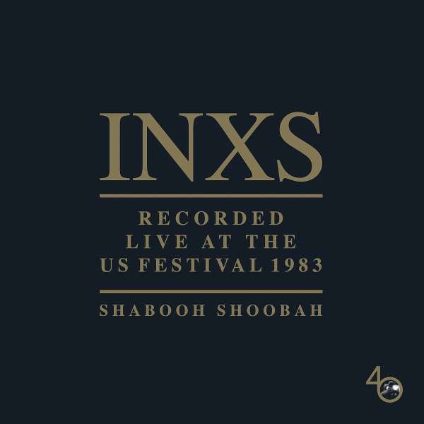 Shabooh Shoobah: Live At The US Festival 1983 - INXS - LP