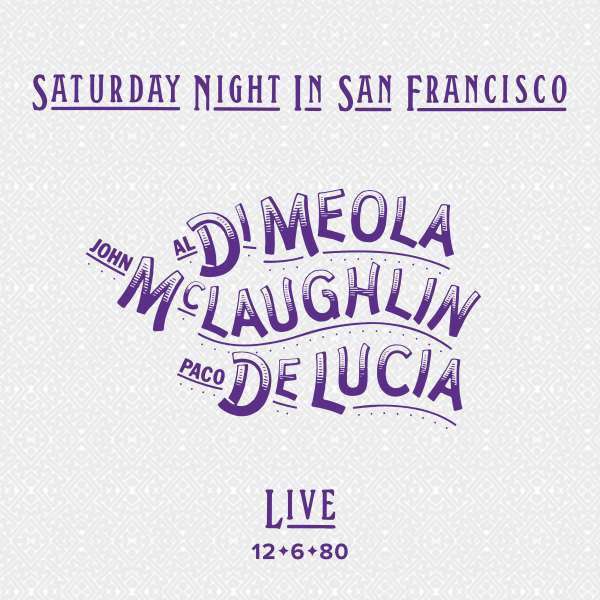 Saturday Night In San Francisco (180g) (Limited Edition) (Crystal Clear Vinyl) - Al Di Meola, John McLaughlin & Paco De Lucia - LP
