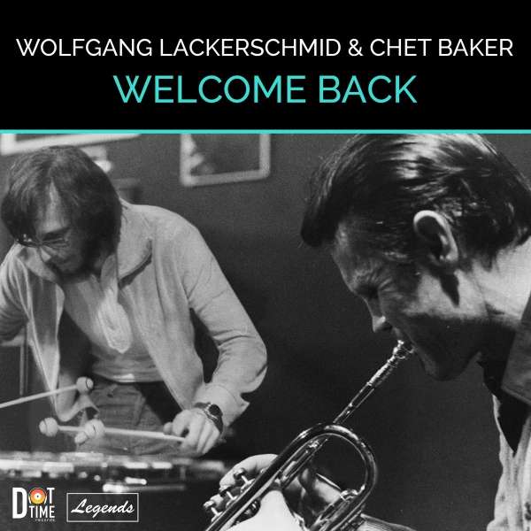 Welcome Back - Chet Baker & Wolfgang Lackerschmid - LP