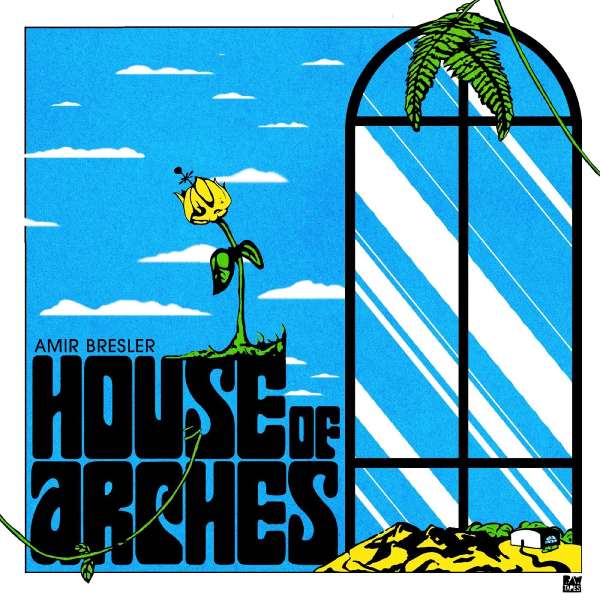 House Of Arches - Amir Bresler - LP