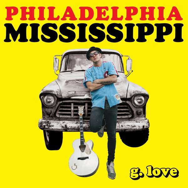 Philadelphia Mississippi - G. Love And Special Sauce - LP