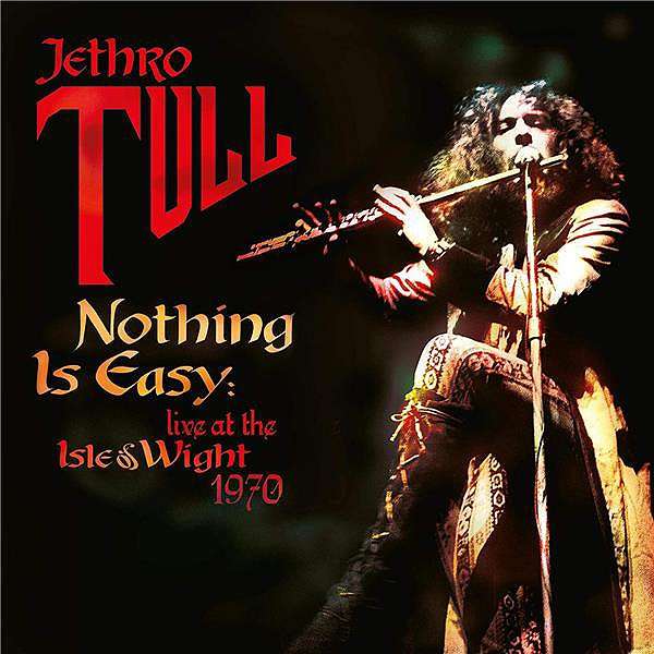 Nothing Is Easy: Live At The Isle Of Wight 1970 (180g) - Jethro Tull - LP
