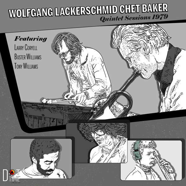 Quintet Sessions 1979 (Limited Numbered Edition) - Chet Baker & Wolfgang Lackerschmid - LP