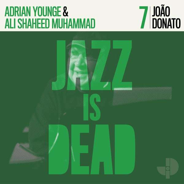 Jazz Is Dead 7: Joao Donato - Ali Shaheed Muhammad & Adrian Younge - LP