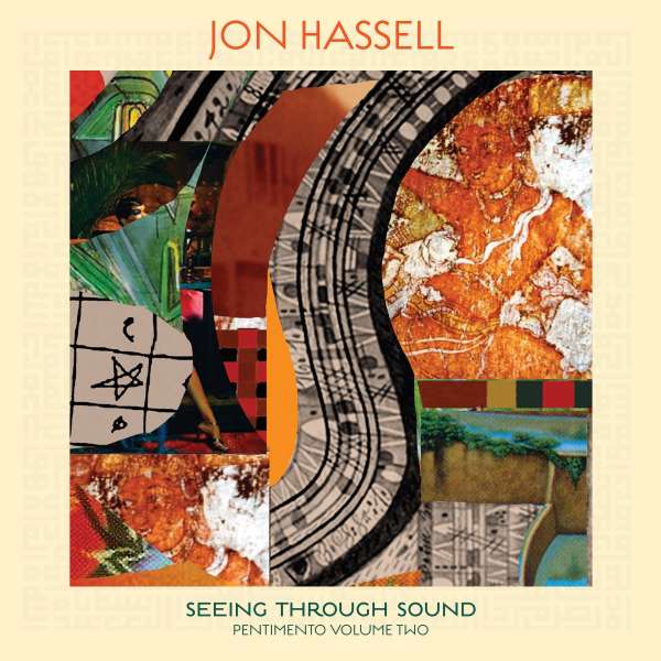 Seeing Through Sound (Pentimento Volume Two) - Jon Hassell (1937-2021) - LP