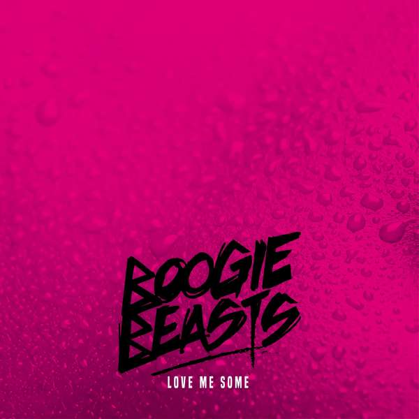 Love Me Some - Boogie Beasts - LP