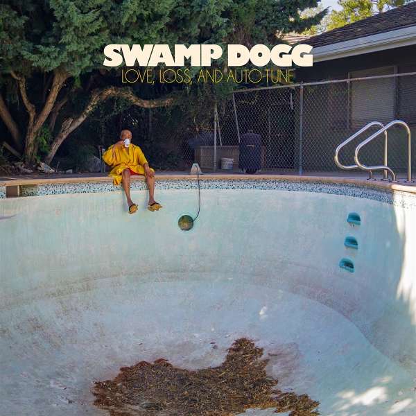 Love, Loss, And Auto-Tune - Swamp Dogg - LP