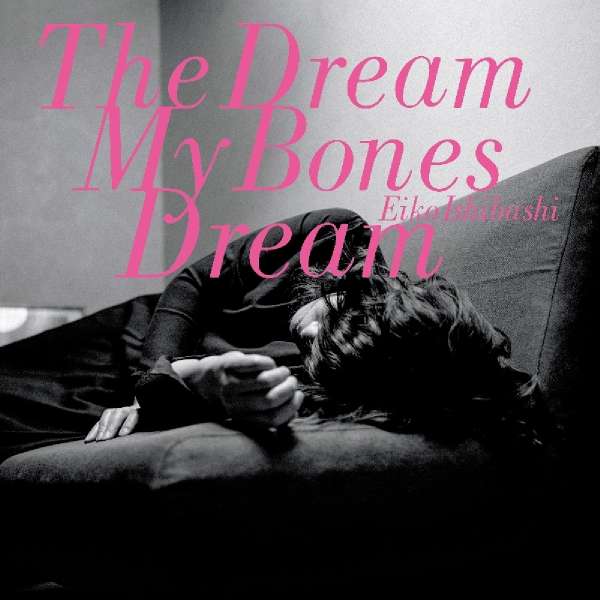The Dream My Bones Dream - Eiko Ishibashi - LP