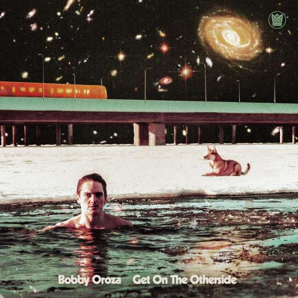Get On The Otherside - Bobby Oroza - LP