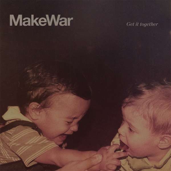 Get It Together - MakeWar - LP