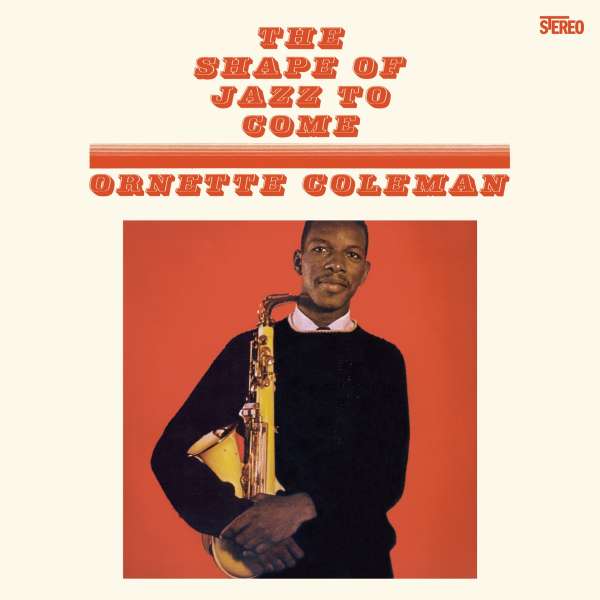 The Shape Of Jazz To Come (180g) (Limited Edition) (Solid Orange Vinyl) +1 Bonus Track - Ornette Coleman (1930-2015) - LP
