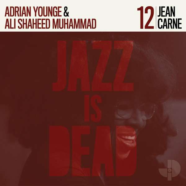 Jazz Is Dead 12: Jean Carne (45 RPM) - Ali Shaheed Muhammad & Adrian Younge - LP