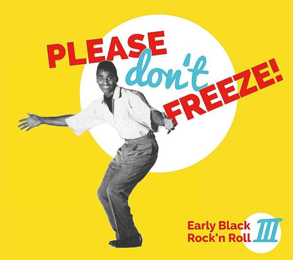 Please Don't Freeze - Early Black Rock'n Roll III -  - LP