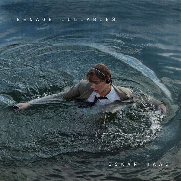 Teenage Lullabies - Oskar Haag - LP