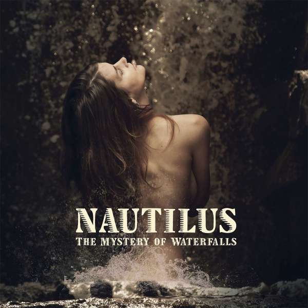 The Mystery Of Waterfalls (180g) - Nautilus - LP