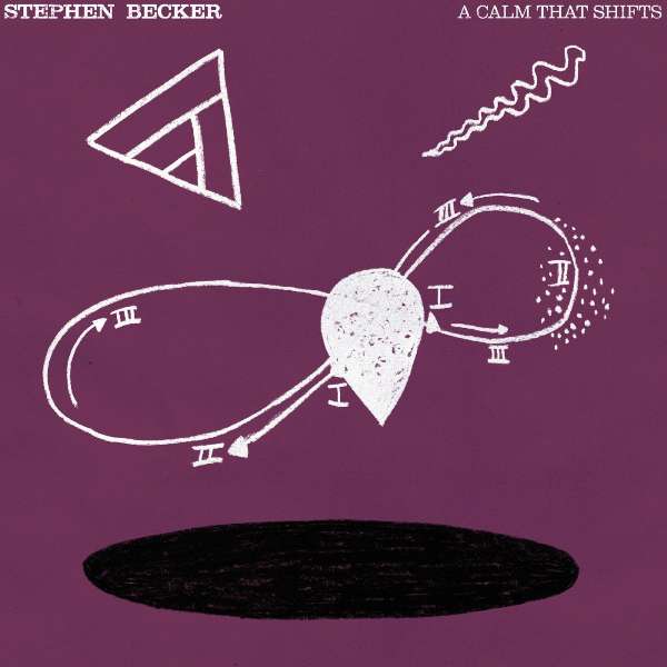 A Calm That Shifts - Stephen Becker - LP