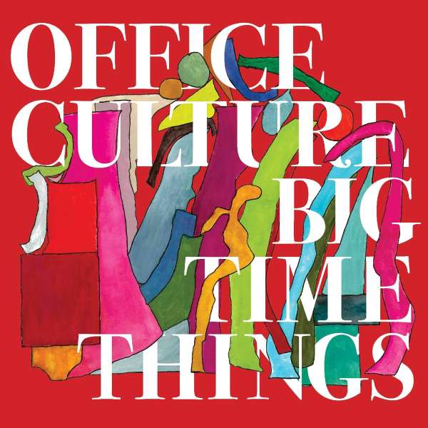 Big Time Things - Office Culture - LP