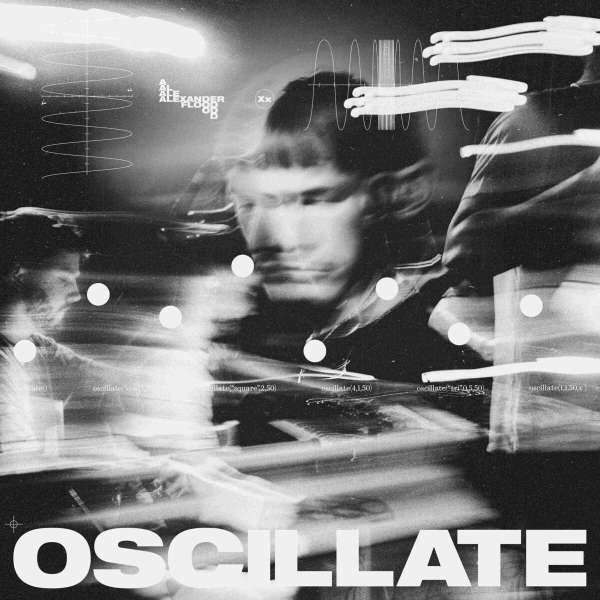 Oscillate - Alexander Flood - LP