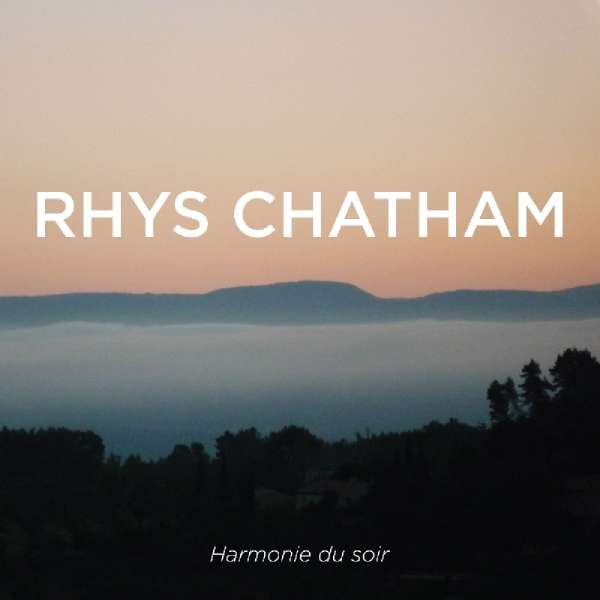 Harmonie Du Soir - Rhys Chatham - LP