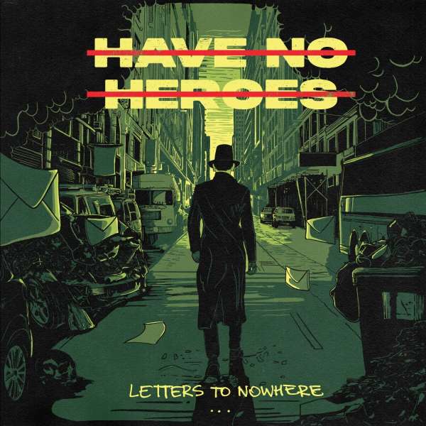 Letters To Nowhere (Colored Vinyl) - Have No Heroes - LP