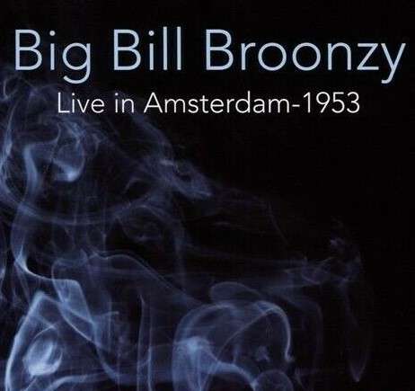 Live In Amsterdam 1953 (RSD Black Friday) - Big Bill Broonzy - LP