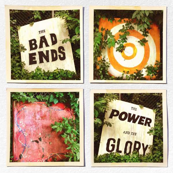 The Power And The Glory - The Bad Ends - LP
