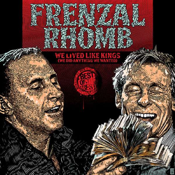 We Lived Like Kings (We Did Anything We Wanted): Best Of The Best - Frenzal Rhomb - LP