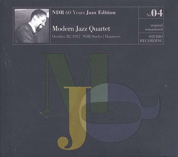 NDR 60 Years Jazz Edition No 4: October 28, 1957 NDR Studio Hannover (remastered) (mono) - The Modern Jazz Quartet - LP