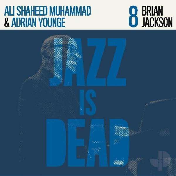 Jazz Is Dead 8: Brian Jackson - Ali Shaheed Muhammad & Adrian Younge - LP
