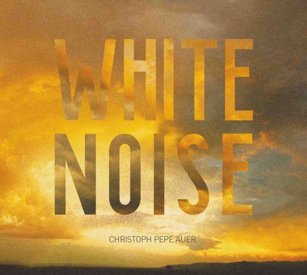 White Noise - Christoph Pepe Auer - LP
