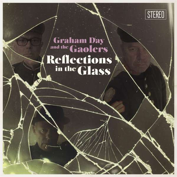 Reflections In The Glass - Graham Day & The Gaolers - LP