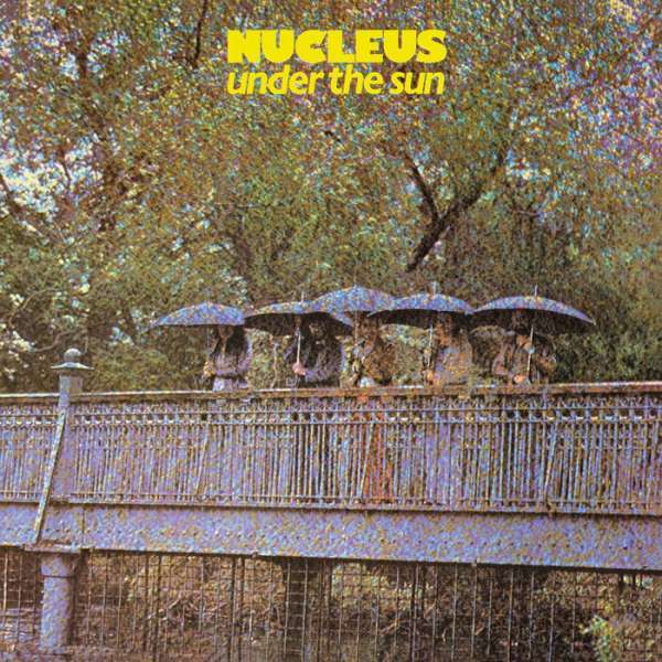 Under The Sun (Reissue 2022) (remastered) - Nucleus (Ian Carr's Nucleus) - LP