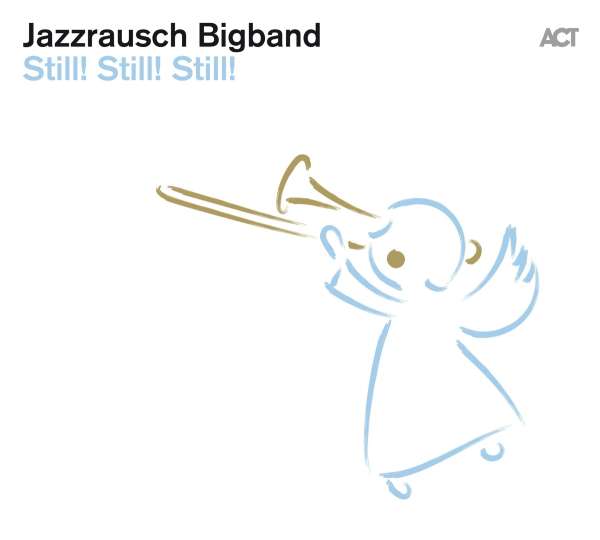 Still! Still! Still! (180g) - Jazzrausch Bigband - LP