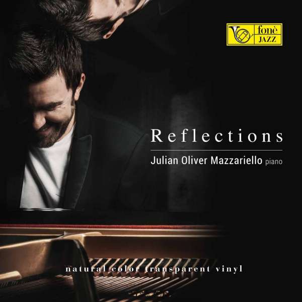 Reflections (180g) (Natural Color Transparent Vinyl) - Julian Oliver Mazzariello - LP