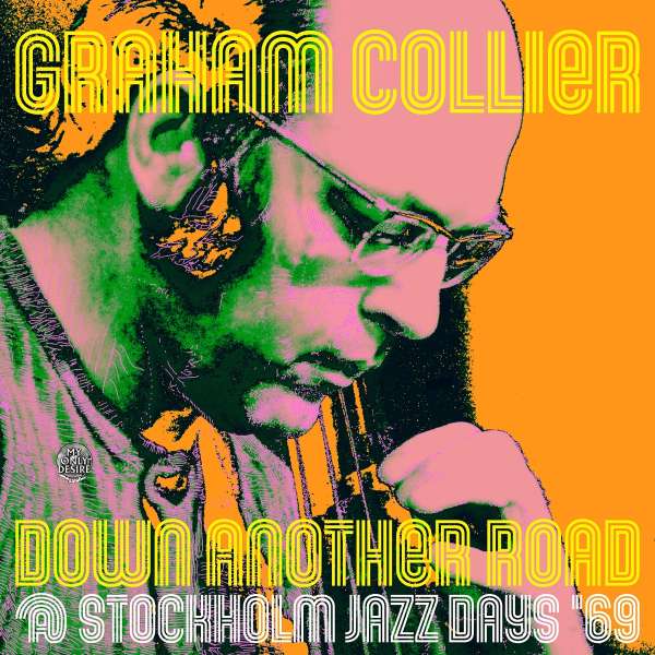 Down Another Road @ Stockholm Jazz Days '69 - Graham Collier (1937-2011) - LP