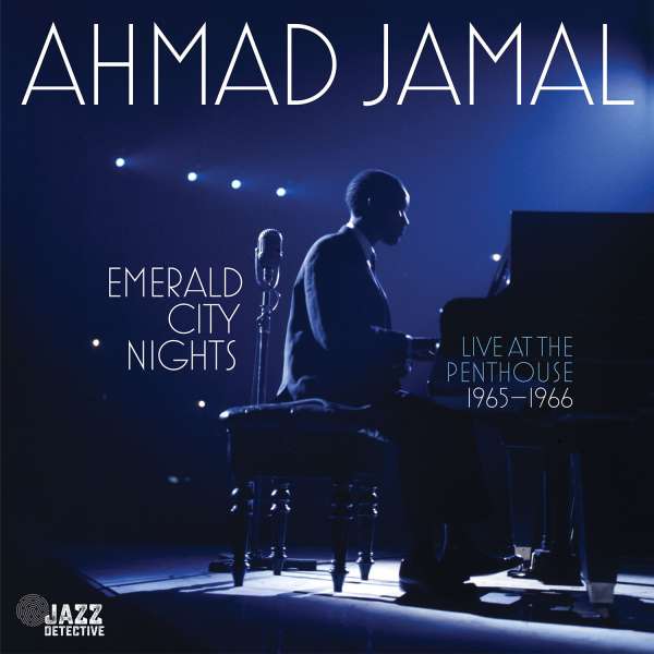 Emerald City Nights: Live At The Penthouse 1965 - 1966 (remastered) (180g) (Limited Numbered Deluxe Edition) - Ahmad Jamal (1930-2023) - LP