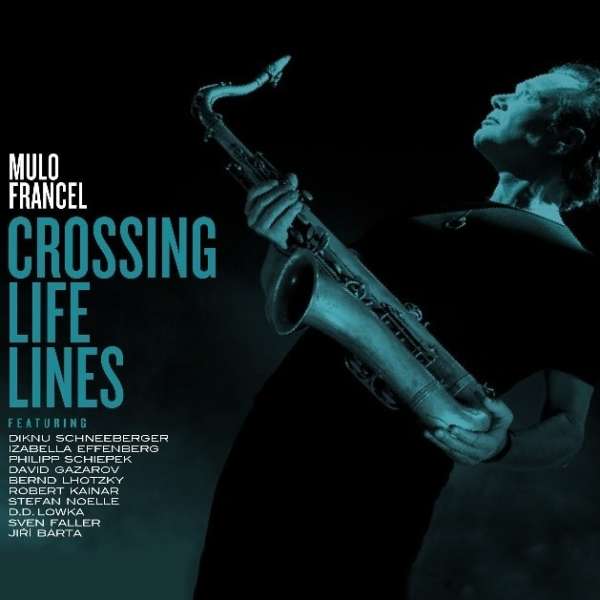 Crossing Life Lines - Mulo Francel - LP