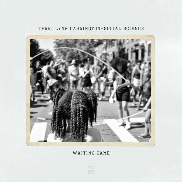Waiting Game - Terri Lyne Carrington & Social Science - LP