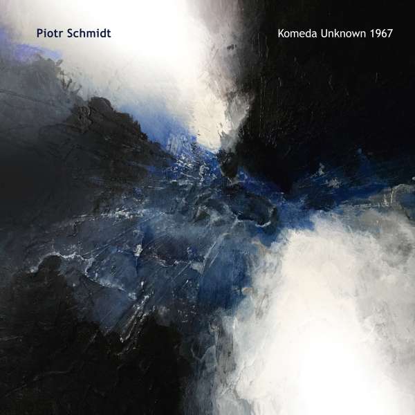 Komeda Unknown 1967 (Limited Numbered Edition) - Piotr Schmidt - LP