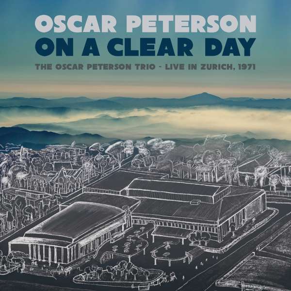 On A Clear Day: Live In Zurich, 1971 (Limited Numbered Edition) - Oscar Peterson (1925-2007) - LP