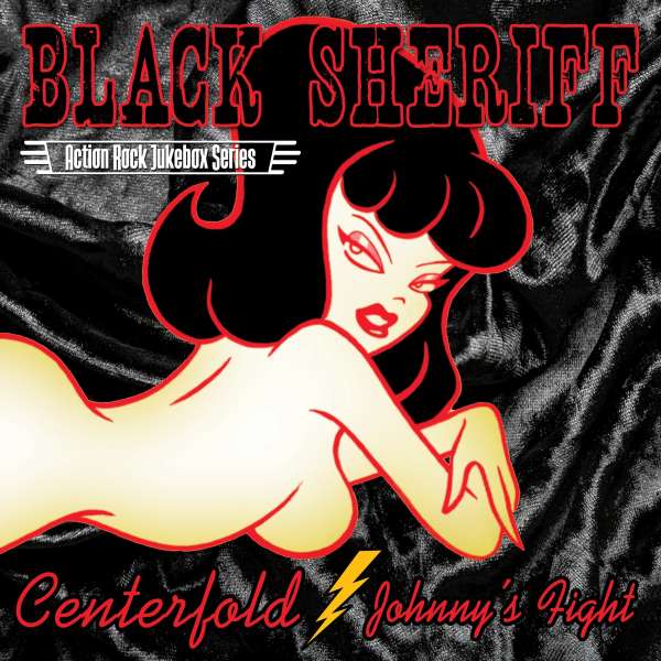 7-Centerfold/Johnny's Fight - Black Sheriff - Single 7