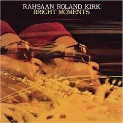 Bright Moments (remastered) (180g) (Limited-Edition) - Rahsaan Roland Kirk (1936-1977) - LP