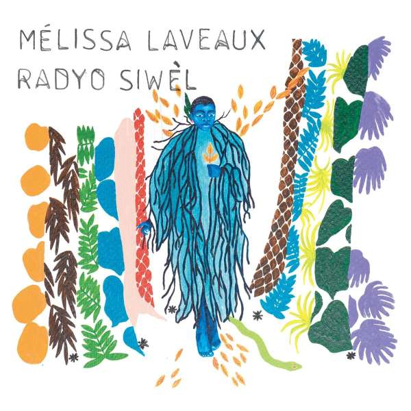 Radyo Siwèl - Mélissa Laveaux - LP
