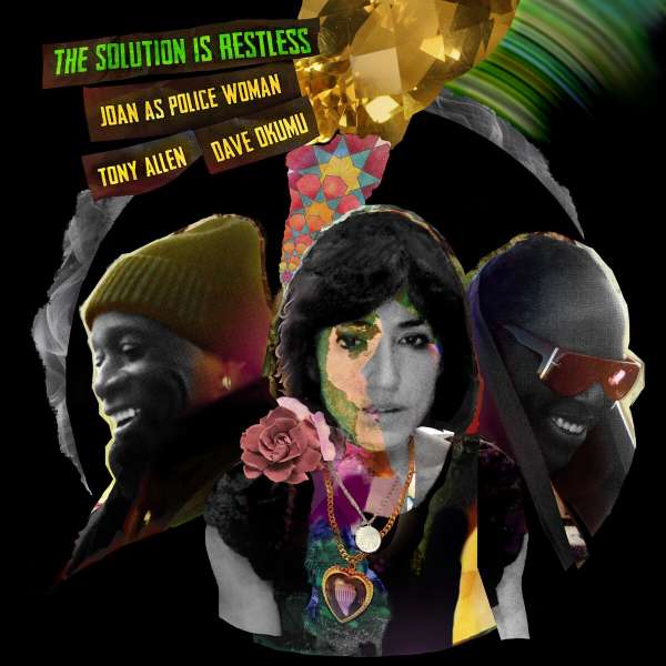 The Solution Is Restless - Joan As Police Woman, Tony Allen & Dave Okumu - LP