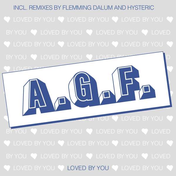 Loved By You - A.G.F. - Single 12