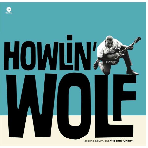 Second Album, aka Rockin' Chair (180g) (Limited Edition) (+ 4 Bonustracks) - Howlin' Wolf - LP