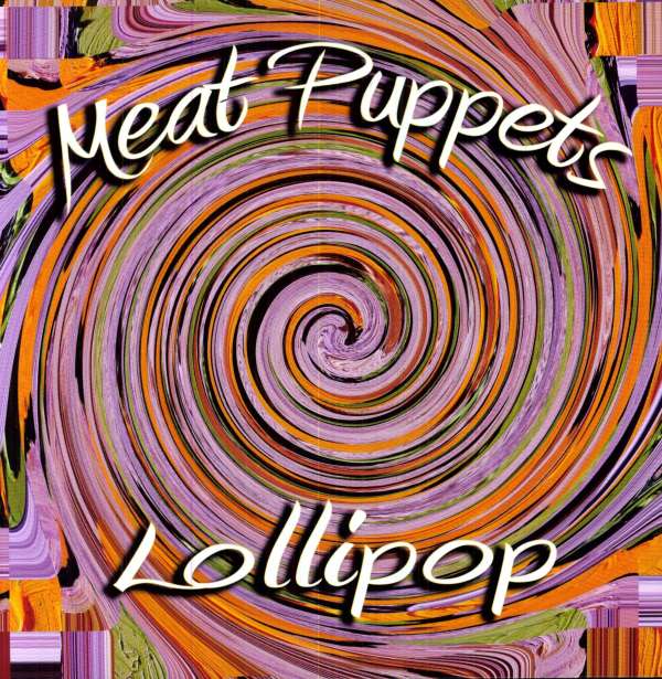 Lollipop - Meat Puppets - LP