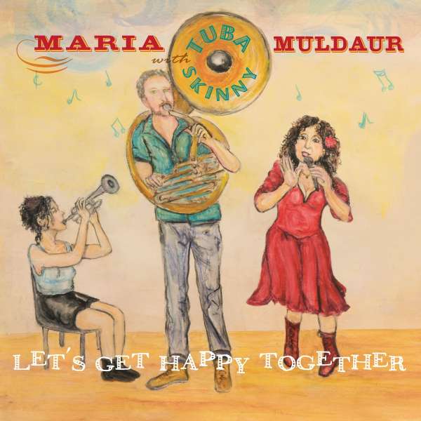 Let's Get Happy Together (180g) (Colored Vinyl) - Maria Muldaur & Tuba Skinny - LP