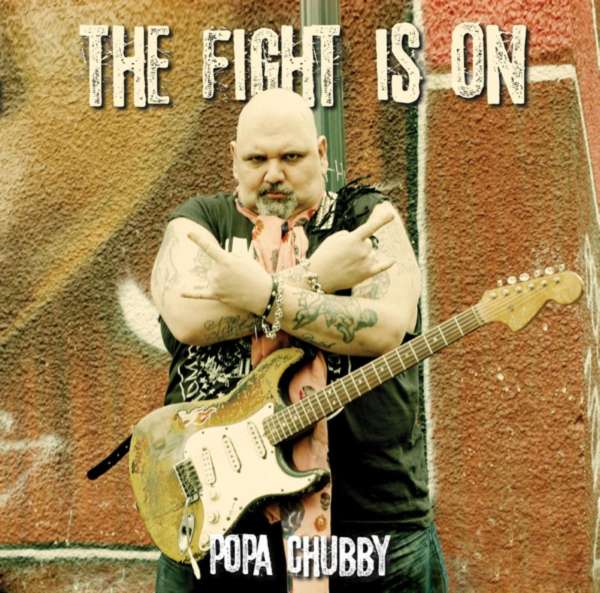 The Fight Is On - Popa Chubby (Ted Horowitz) - LP