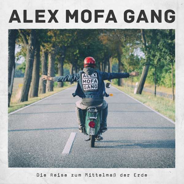 Die Reise zum Mittelmaß der Erde (180g) - Alex Mofa Gang - LP